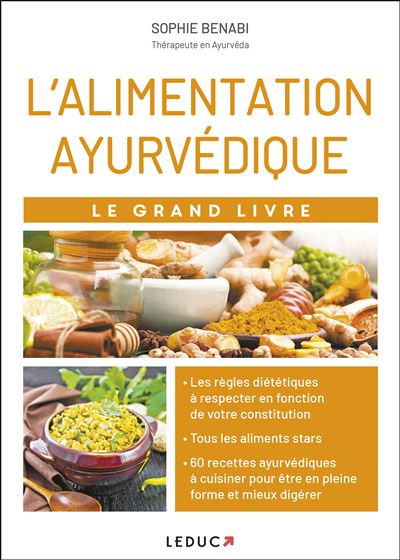 Le grand livre de l'alimentation ayurvédique : Le grand livre