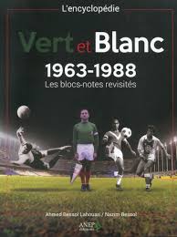 L'encyclopédie Vert et Blanc 1963-1988. Les blocs-notes revisités - Store ANEP Algérie